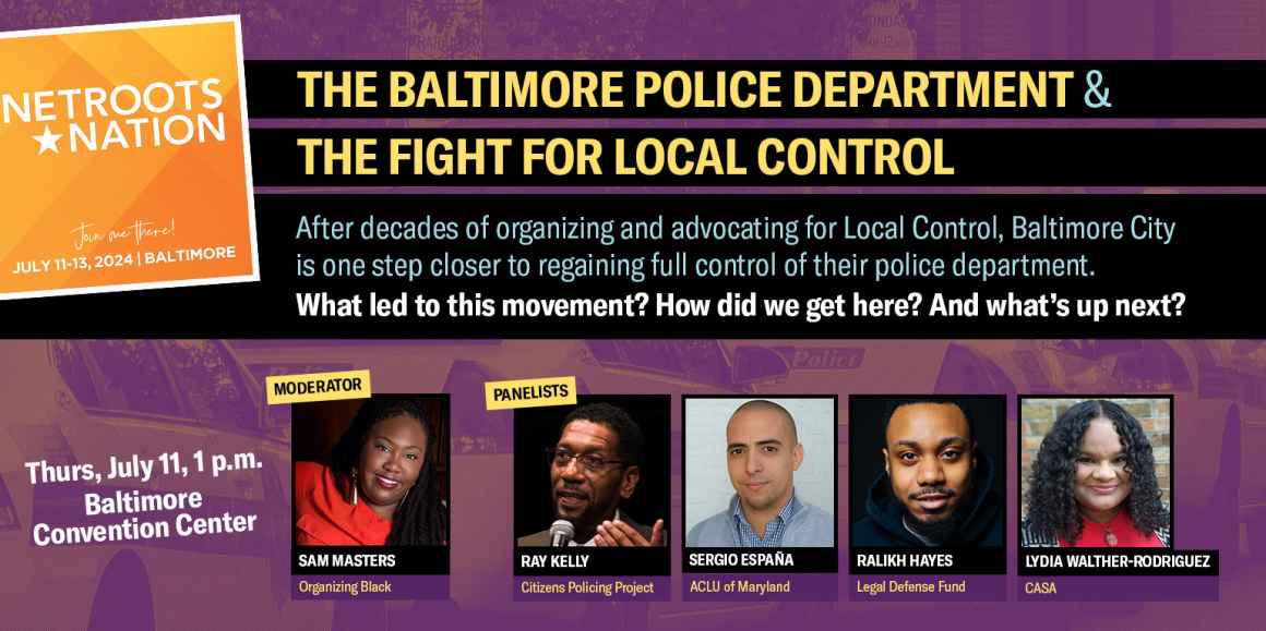 The Baltimore Police Department & the Fight for Local Control. Pictures of four panelists and the moderator. Netroots Nation, July 11-13, 2024, Baltimore City.