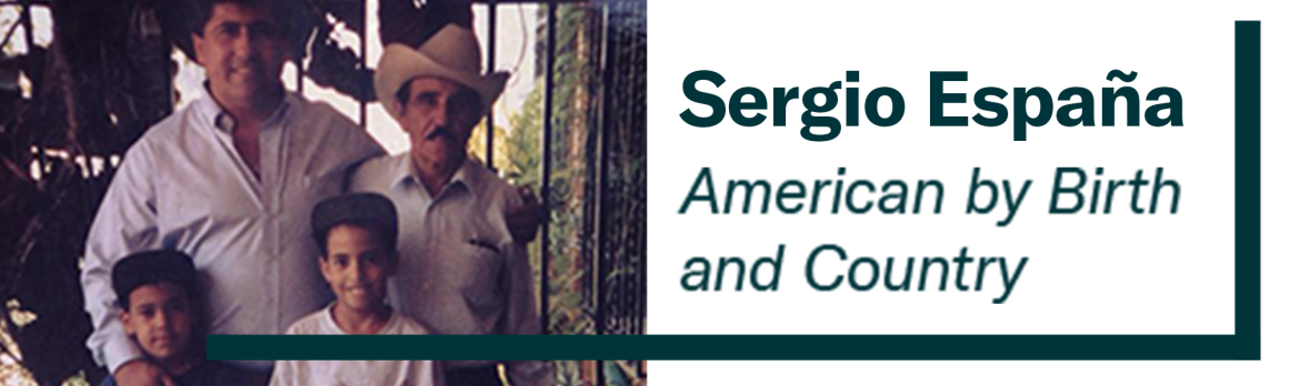 Sergio Espana - American by Birth and Country