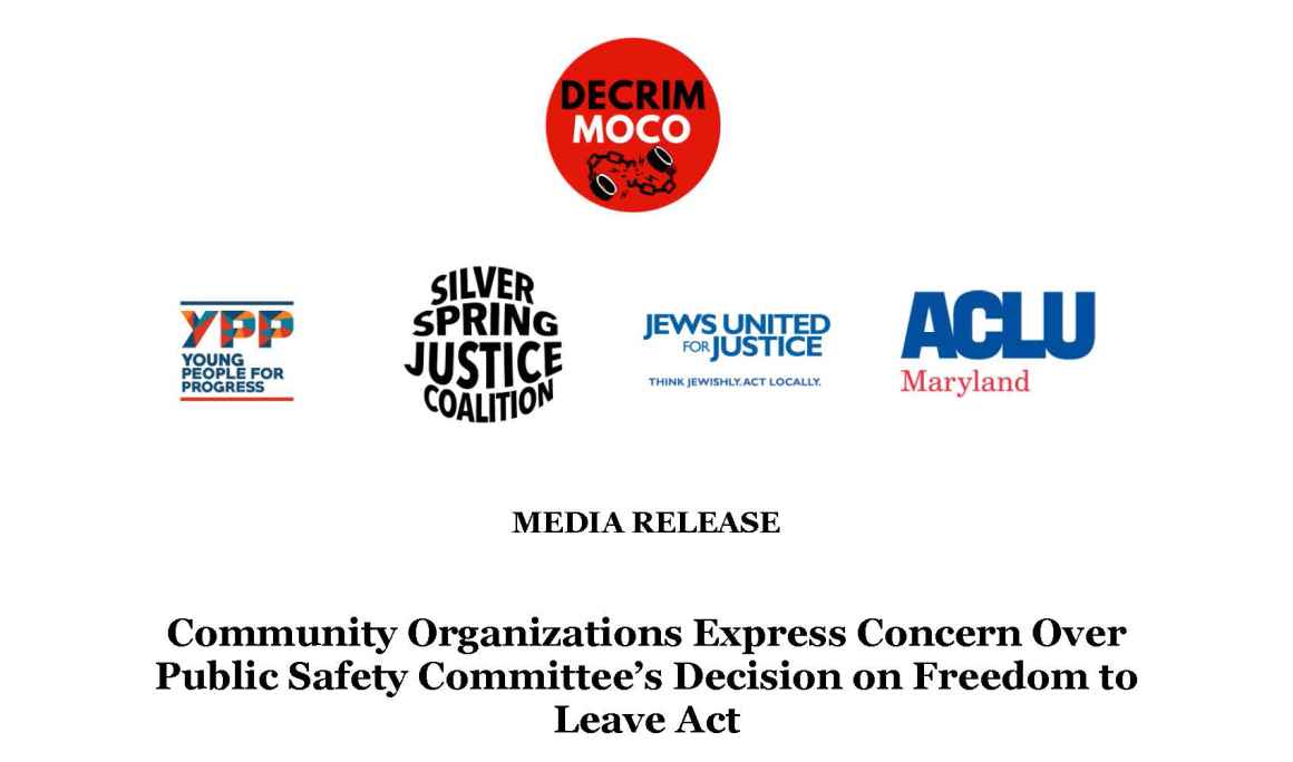 Community Organizations Express Concern Over Public Safety Committee's Decision on Freedom to Leave Act with logos for Decrim MoCo, Young People for Progress, Silver Spring Justice Coalition, Jews United for Justice, and ACLU of Maryland.